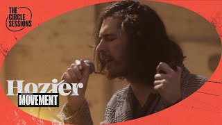 Hozier  Movement  The Circle° Sessions [upl. by Rosenberg320]