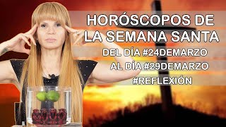 Horoscopos de la Semana Santa 24deMarzo MhoniVidente [upl. by Ettenot784]