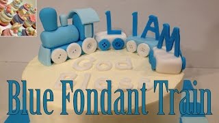 How to Make a Blue Fondant Train Cake Topper [upl. by Darrej]