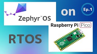 Lets run Zephyr RTOS on Raspberry Pi Pico Ep1 [upl. by Zug349]