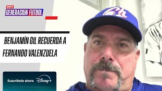 Benjamín Gil quotAl hablar de Béisbol en México hay que hablar de Fernando Valenzuelaquot [upl. by Ocirema]