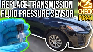 P0841 CHECK ENGINE CODE FIX  HOW TO REPLACE TRANSMISSION FLUID PRESSURE SENSOR  MAZDA CX7 [upl. by Danae325]