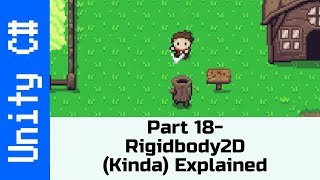 Part 18  A Brief Explanation of Rigidbody2D Make a game like Zelda using Unity and C [upl. by Marcellus]