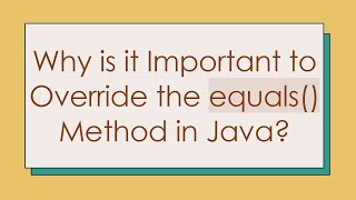 Why is it Important to Override the equals Method in Java [upl. by Belldas]