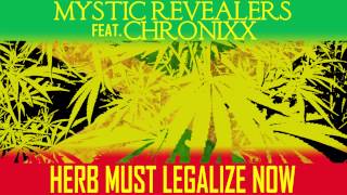 Mystic Revealers ft Chronixx  Herb Must Legalize Now [upl. by Pontus]