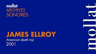 Archives Sonores  James Ellroy  American death trip [upl. by Lenno]