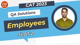 CAT 2023 Slot 2  Employees  2IIM Tamil CAT Prep  CAT 2024 [upl. by Jezabella]