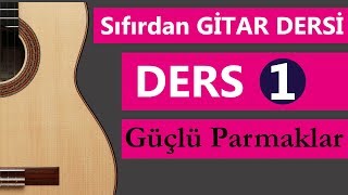 SIFIRDAN GİTAR DERSİ 1 50 DERS Gitar Nasıl Çalınır [upl. by Jer]