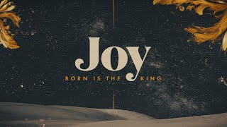 Joy Born is the King  Christmas Special [upl. by Lathrope]