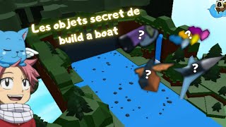 Les objets secret de build a boat  Roblox Fr [upl. by Egroj934]