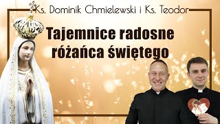 Różaniec wersja bez rozważań tajemnice RADOSNE ks Dominik Chmielewski ks Teodor [upl. by Ttebroc881]