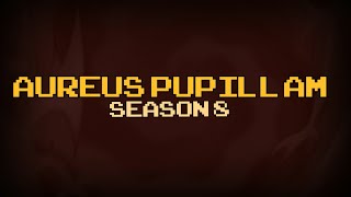 Aureus Pupillam UHC Season 8  Intro [upl. by Elyad]