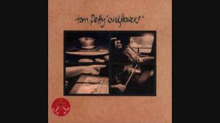 Tom Petty  Wildflowers HQ Audio [upl. by Eryn]