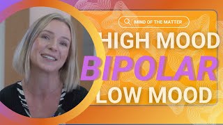 Understanding Bipolar Dr Rebecca Kelly explains  Mind of the Matter [upl. by Aldora702]