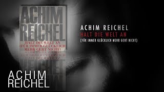 Achim Reichel  Halt die Welt an Für immer glücklich mehr geht nicht [upl. by Pepita]