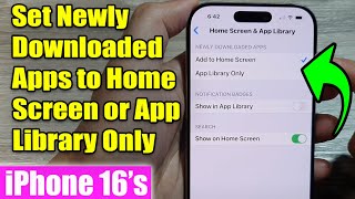 📲 iPhone 1616 Pro Max Set Newly Downloaded Apps to Home Screen or App Library Only [upl. by Jeanelle]