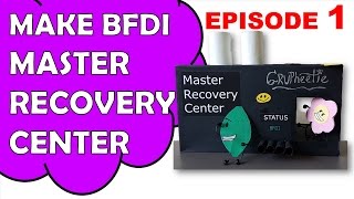 How To Make BFDI Master Recovery Center Episode 13 [upl. by Guilbert]