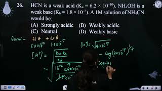 HCN is a weak acid Ka  62 10 10 NH4OH is a weak base Kb  18 10ampnda [upl. by Swehttam457]