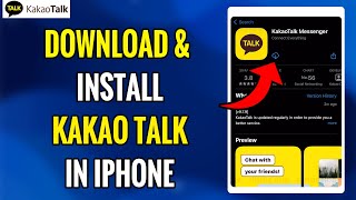 Download amp Install KakaoTalk App In iPhone 2022  KakaoTalk  Messenger iOS App Download Guide [upl. by Aisatsana]