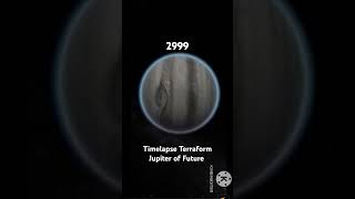 Timelapse Terraform Jupiter of Future [upl. by Diarmuid]