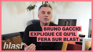 BRUNO GACCIO EXPLIQUE CE QUIL FERA SUR BLAST [upl. by Zosema]