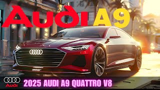 NEW 2025 Audi A9 Quattro V8 [upl. by Yelich]