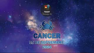 ♋HORÓSCOPO DE HOY  CANCER  15 DE SEPTIEMBRE DE 2024  HORÓSCOPO 365♋ [upl. by Imij]