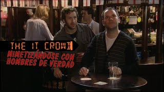 LOS INFORMÁTICOS  Mimetizándose con hombres de verdad THE IT CROWD VO subtitulada español [upl. by Notsew781]