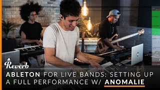 Ableton for Live Bands Setting up a Full Performance with Anomalie  Reverb [upl. by Roban]