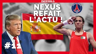 Nexus refait lactu 11 Trump Imane Khelif PSG Espagne Feat Dr Alwest [upl. by Iot]