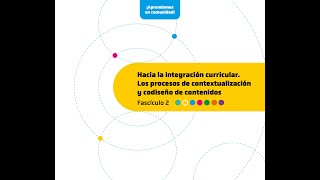 Hacia la integración curricular Los procesos de contextualización y codiseño de contenidos [upl. by Ahseneuq]