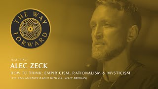 How To Think Empiricism Rationalism amp Mysticism via Reclamation Radio featuring Kelly Brogan [upl. by Sivart]