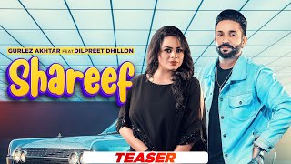 Shareef Teaser  Gurlez Akhtar ft Dilpreet Dhillon  Desi Crew  Sandeep Sharma  Latest Song 2021 [upl. by Sirtimed994]