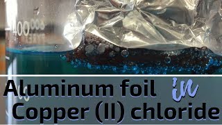 Aluminum and Copper II Chloride Reaction [upl. by Aneeram241]