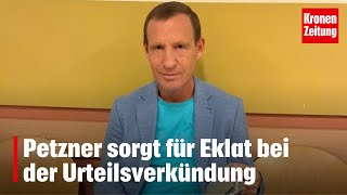 6 Monate bedingte Haft Petzner sorgt für Eklat bei der Urteilsverkündung  kronetv NEWS [upl. by Rizas27]