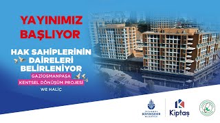 Gaziosmanpaşa We Haliç kentsel dönüşüm projesinde hak sahiplerinin daireleri belirleniyor canlı [upl. by Donnelly]