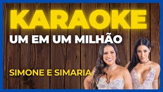 KARAOKÊ Um em um milhão  Simone e Simaria  COMPLETO  EXCLUSIVO [upl. by Latnahs]