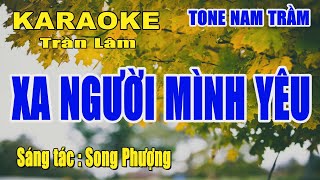 Karaoke Xa Người Mình Yêu Tone Nam Trầm Trần Lâm [upl. by Asiil]