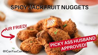 SPICY CHICKEN AIR FRIED JACKFRUIT NUGGETS 🔥 [upl. by Toile]