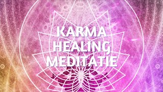 Karma Healing Meditatie – engelenmeditatie [upl. by Clercq]