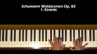 Schumann Waldszenen Op 82 No1 Eintritt Piano Tutorial [upl. by Gnuy]