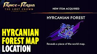 Where to Find HYRCANIAN FOREST Map  Prince of Persia The Lost Crown Location Guide [upl. by Aronid]