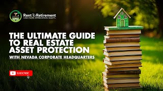 The Ultimate Guide to Real Estate Asset Protection with Nevada Corporate Headquarters [upl. by Nylirehc]