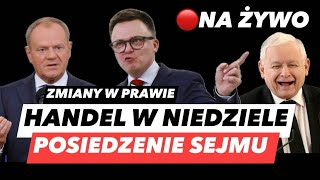 ZAKAZ HANDU W NIEDZIELÄ â€“ NOWE PRZEPISYâť—13 POSIEDZENIE SEJMU I KOMISJA ROSYJSKICH WPĹYWĂ“W [upl. by Nedgo362]