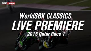 WorldSBK Classics 2015 Qatar Race 1 [upl. by Adelheid]