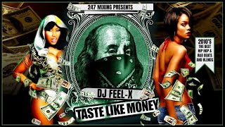 Dj Feel X  Taste Like Money 🔥 HipHop and RampB DJ Blend Mix [upl. by Nylinnej]