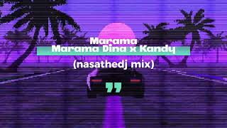 Marama  Marama Dina x Kandy nasathedj mix [upl. by Burchett]