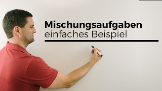 Mischungsaufgaben einfaches Beispiel fürs Verständnis  Mathe by Daniel Jung [upl. by Annayram14]