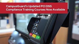 CampusGuard’s Updated PCI DSS Compliance Training Course Now Available [upl. by Woolcott]