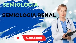 SEMIOLOGIA5 2 SEMIOLOGIA RENAL [upl. by Eiznikcm]